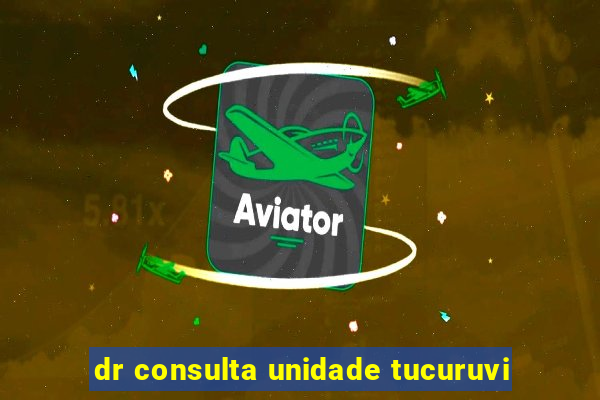 dr consulta unidade tucuruvi